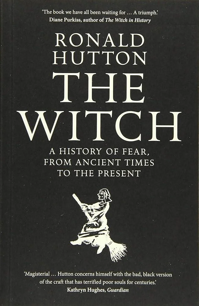 The Witch : A History of Fear, from Ancient Times to the Present