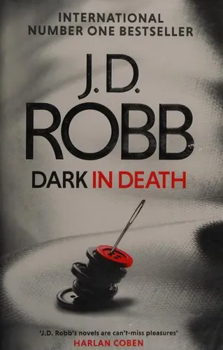 Dark in Death : An Eve Dallas thriller (Book 46)