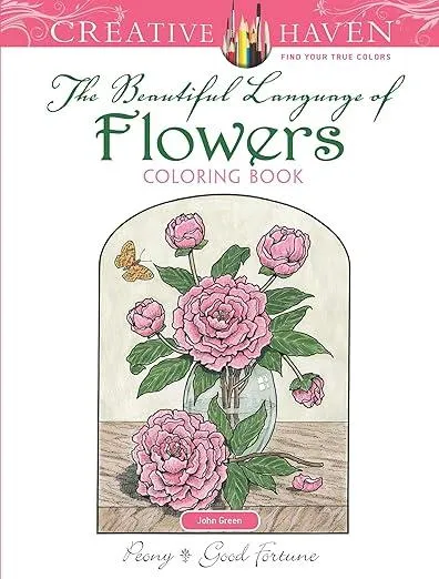 Creative Haven The Beautiful Language of Flowers Coloring Book