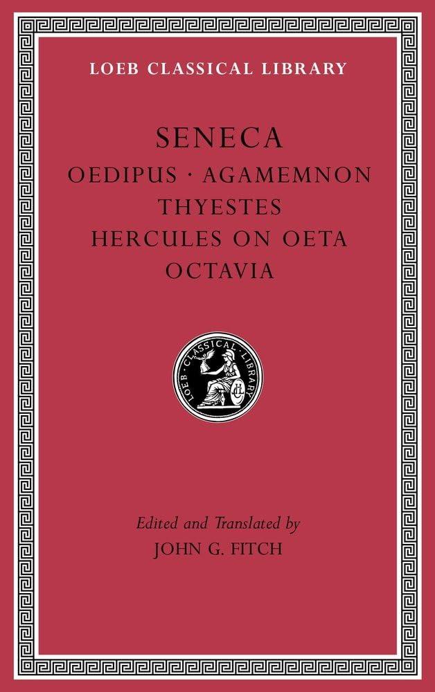 Tragedies, Volume II : Oedipus. Agamemnon. Thyestes. Hercules on Oeta. Octavia : 78