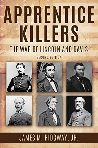 Apprentice Killers : The War of Lincoln and Davis