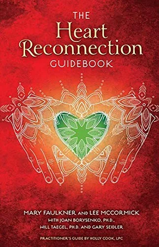 The Heart Reconnection Guidebook : A Guided Journey of Personal Discovery and Self-Awareness