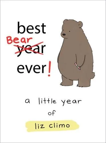 Best Bear Ever! : A Year With the Little World of Liz