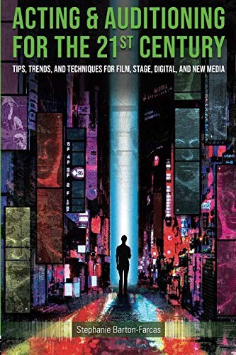 Acting & Auditioning for the 21st Century