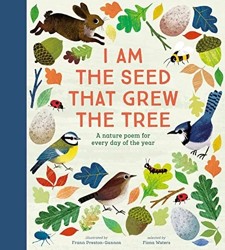 National Trust: I Am the Seed That Grew the Tree, A Nature Poem for Every Day of the Year (Poetry Collections)