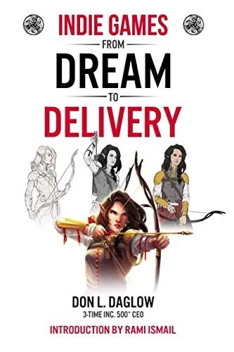 Indie Games : From Dream to Delivery