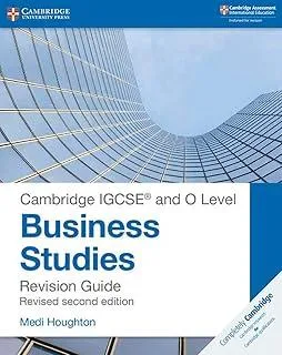 Cambridge IGCSE ® and O Level Business Studies Second Edition Revision Guide