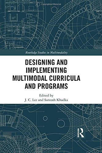 Designing and Implementing Multimodal Curricula and Programs