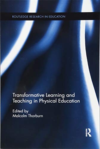 Transformative Learning and Teaching in Physical Education