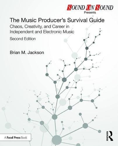 The Music Producer’s Survival Guide