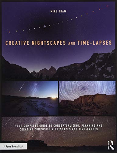 Creative Nightscapes and Time-Lapses