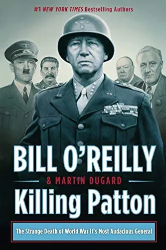 Killing Patton : The Strange Death of World War II's Most Audacious General