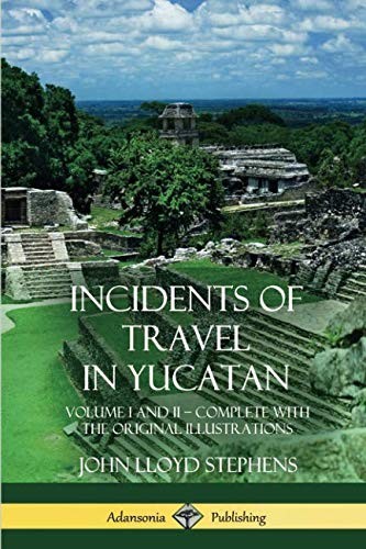 Incidents of Travel in Yucatan