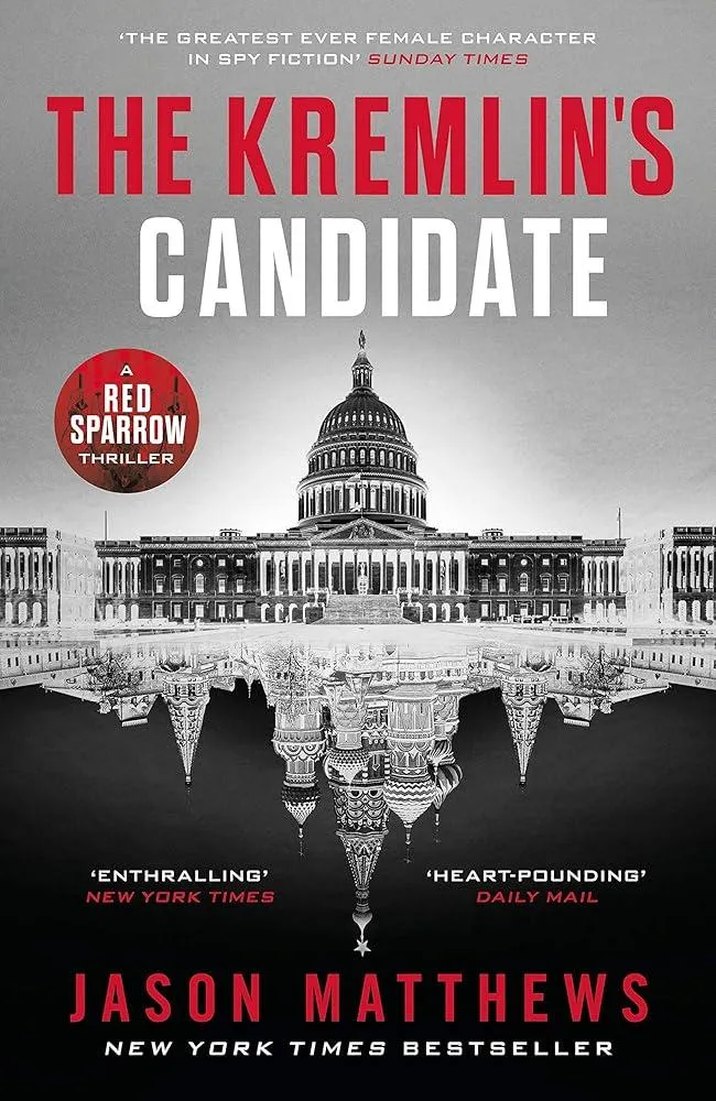 The Kremlin's Candidate : Discover what happens next after THE RED SPARROW, starring Jennifer Lawrence . . .