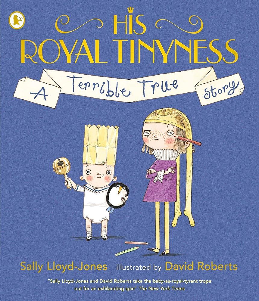 His Royal Tinyness : A Terrible True Story