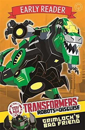 Transformers Early Reader: Grimlock's Bad Friend : Book 3