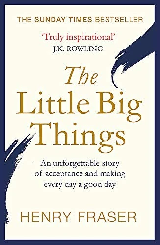 The Little Big Things : The Inspirational Memoir of the Year