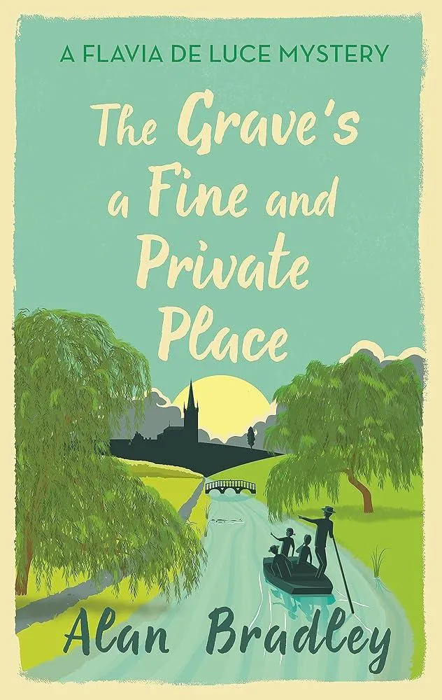 The Grave's a Fine and Private Place : The gripping ninth novel in the cosy Flavia De Luce series