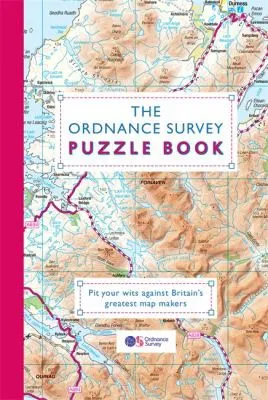 The Ordnance Survey Puzzle Book : Pit your wits against Britain's greatest map makers from your own home!