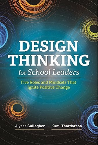 Design Thinking for School Leaders