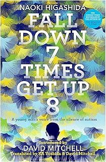 Fall Down Seven Times, Get Up Eight : A young man's voice from the silence of autism