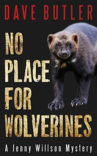 No Place for Wolverines : A Jenny Willson Mystery