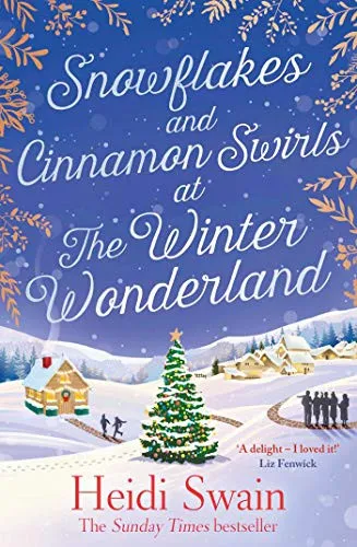 Snowflakes and Cinnamon Swirls at the Winter Wonderland : The perfect Christmas read to curl up with this winter