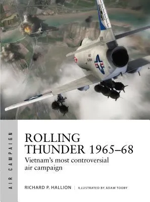 Rolling Thunder 1965–68 : Johnson's air war over Vietnam