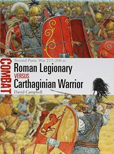 Roman Legionary vs Carthaginian Warrior : Second Punic War 217–206 BC