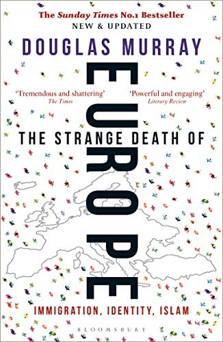 The Strange Death of Europe : Immigration, Identity, Islam