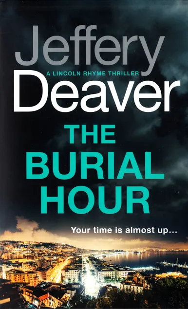 The Burial Hour : Lincoln Rhyme Book 13