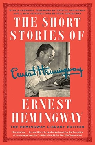 The Short Stories of Ernest Hemingway : The Hemingway Library Collector's Edition