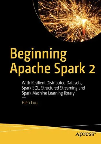 Beginning Apache Spark 2
