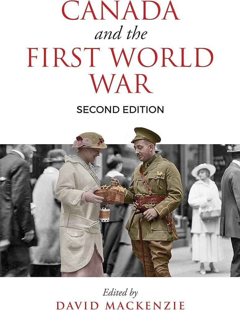 Canada and the First World War, Second Edition : Essays in Honour of Robert Craig Brown