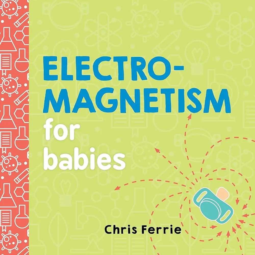 Electromagnetism for Babies