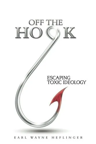 Off the Hook : Escaping Toxic Ideology