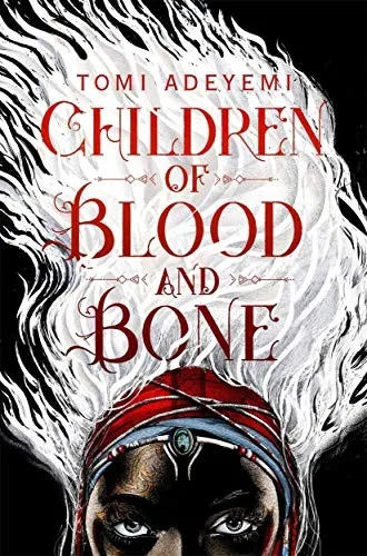 Children of Blood and Bone : A West African-inspired YA Fantasy, Filled with Dark Magic