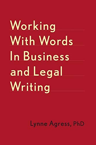 Working with Words in Business and Legal Writing