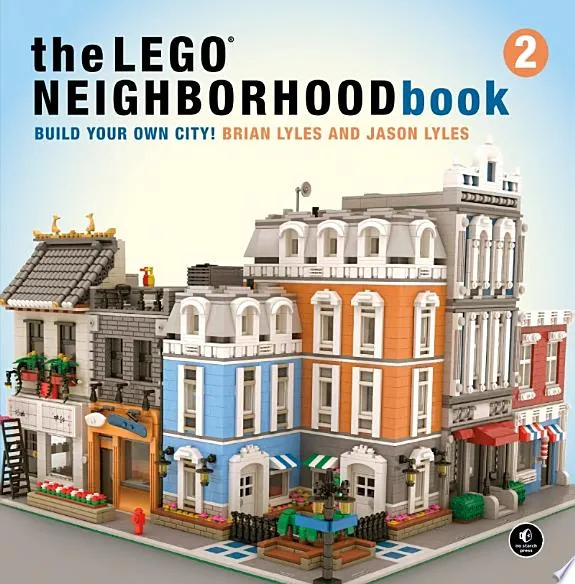 The LEGO Neighborhood Book 2 : Build Your Own Town!