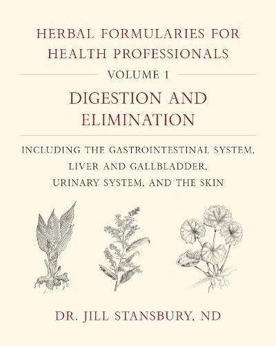 Herbal Formularies for Health Professionals, Volume 1