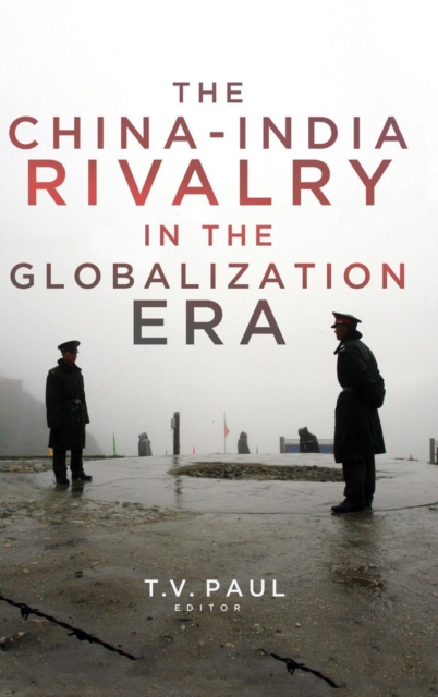 The China-India Rivalry in the Globalization Era