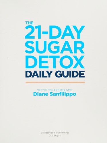 The 21-day Sugar Detox Daily Guide