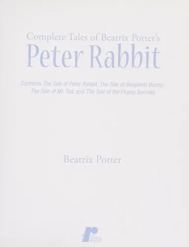 The Complete Tales of Beatrix Potter's Peter Rabbit : Contains The Tale of Peter Rabbit, The Tale of Benjamin Bunny, The Tale of Mr. Tod, and The Tale of the Flopsy Bunnies