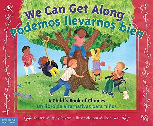 We Can Get Along / Podemos llevarnos bien : A Child's Book of Choices / Un libro de alternativas para ninos