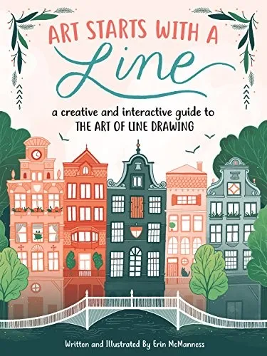 Art Starts with a Line : A creative and interactive guide to the art of line drawing