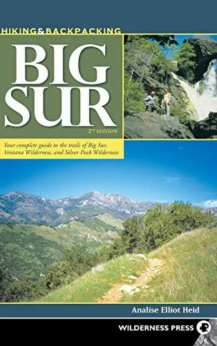 Hiking & Backpacking Big Sur : Your complete guide to the trails of Big Sur, Ventana Wilderness, and Silver Peak Wilderness