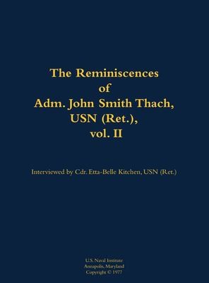 The Reminiscences of Adm. John Smith Thach, USN (Ret.), vol. 2