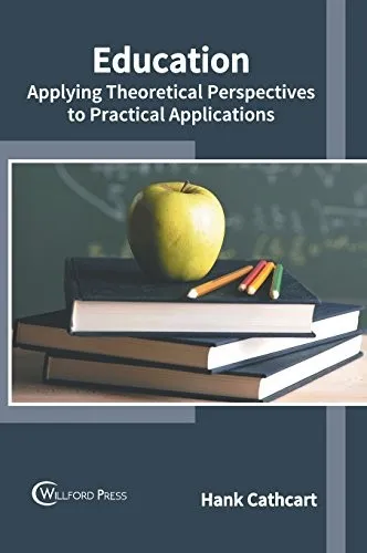 Education: Applying Theoretical Perspectives to Practical Applications