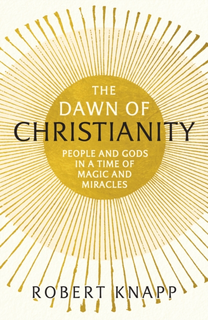 The Dawn of Christianity