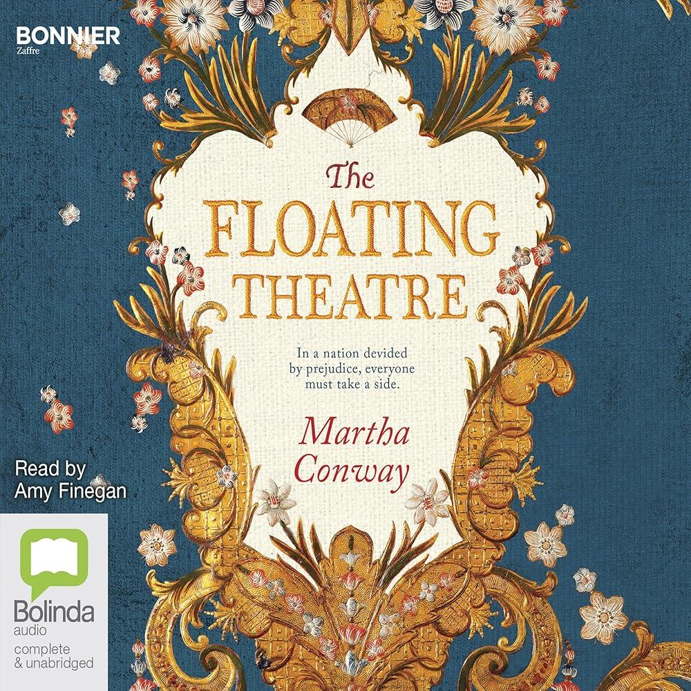 The Floating Theatre : This captivating tale of courage and redemption will sweep you away